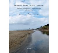 Between Satricum And Antium: Settlement Dynamics In A Coastal Landscape In Latium Vetus