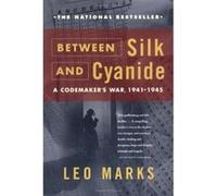 Between Silk and Cyanide Leo Marks (Auteur)