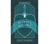 Between Sky and Sea: Book 1 of the Black Heart Tribunal Series