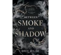 Between Smoke and Shadow