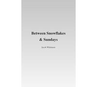 Between Snowflakes and Sundays
