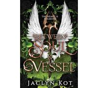 Between Soul and Vessel: A Dark Fantasy Romance Series