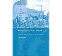 Between Stalin and Hitler, BASEES/Routledge Series on Russian and East European Studies Geoffrey Swain (Auteur)
