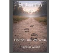Between Steps: On the Line We Walk