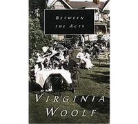 Between the Acts Virginia Woolf (Auteur)