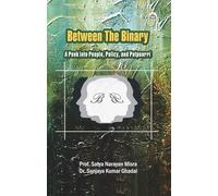 Between The Binary: A Peek into People, Policy, and Potpourri