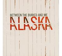 Between the Buried and Me - Alaska [Import]
