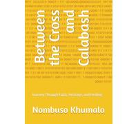 Between the Cross and Calabash: Journey Through Faith, Heritage, and Healing