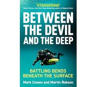Between the Devil and the Deep: One Man's Battle to Beat the Bends