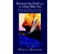 Between the Devil and the Deep Blue Sea Marcus Buford Rediker (Auteur)