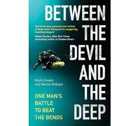 Between the Devil and the Deep: One Man's Battle to Beat the Bends