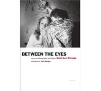 Between the Eyes by David Levi Strauss Levi Strauss (Auteur)