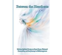 Between the Heartbeats: Modern Spiritual Poetry on Inner Peace, Universal Connection, and the Journey to Self-Acceptance with Illustrations