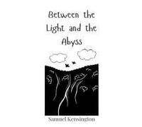 Between The Light And The Abyss