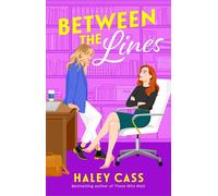 Between the Lines A Novel - Haley Cass - Atria Books - ebook (ePub) - Livre
