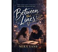 Between the Lines: A Young Adult Romance About Love, Fear, and Finding Courage