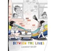 Between the Lines by Lindsay Ward Lindsay Ward (Auteur)