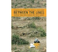 Between the Lines: Israel, the Palestinians, and the U.S. War on Terror by Tikva Honig-Parnass (2007-07-01)