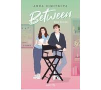 Between the Lines (Love Off Script 1) Der Auftakt deiner neuen #1-RomCom-Reihe - Anna Dimitrova - Arctis Verlag - ebook (ePub) - Livre