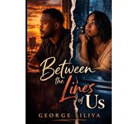 Between the Lines of us: Finding Love again when life pulls you apart