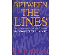 Between the Lines: Understanding Yourself and Others Through Handwriting Analysis