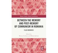 Between the Memory and Post-Memory of Communism in Romania