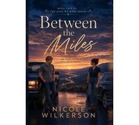 Between The Miles - Nicole Wilkerson - Afterline Press - ebook (ePub) - Livre