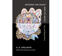 Between the Night and Its Music: New and Selected Poems