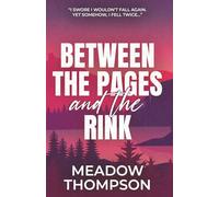 Between the Pages and the Rink: A why choose hockey romance