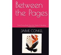 Between the Pages: Track Every Book, Favorite Quote & Reading Adventure