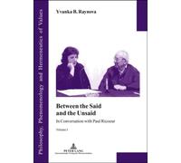 Between the Said and the Unsaid In Conversation with Paul Ricoeur- Volume I - Yvanka B. Raynova - Peter Lang - broché - Essai