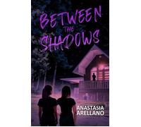 Between the Shadows - Anastasia Arellano - Rowan Prose Publishing - ebook (ePub) - Livre