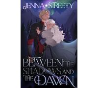 Between The Shadows And The Dawn