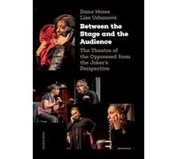 Between the Stage and the Audience: The Theatre of the Oppressed from the Joker’s Perspective