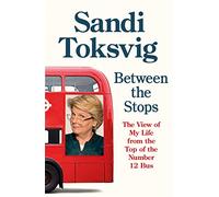 Between the Stops: The View of My Life from the Top of the Number 12 Bus: the long-awaited memoir from the star of QI and The Great British Bake Off