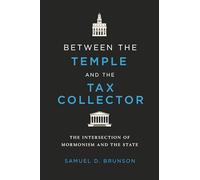 Between the Temple and the Tax Collector: The Intersection of Mormonism and the State