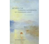 Between the Thinning Differences of Changing Light: New and Selected Poems