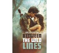 Between The Wild Lines: A Dystopian Romance