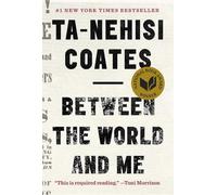 Between the world and me - Ta-Nehisi Coates - Modern Library - relié - Etude