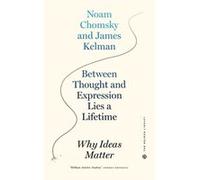 Between Thought and Expression Lies a Lifetime by Noam Chomsky Noam Chomsky (Auteur)