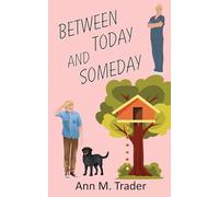 Between Today and Someday