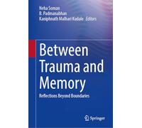 Between Trauma and Memory: Reflections Beyond Boundaries