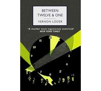 Between Twelve & One: An English Country House Murder Mystery