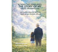 Between Two Homelands: The Story of My Great-grandfather