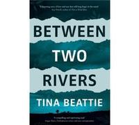 Between Two Rivers by Tina Beattie Tina Beattie (Auteur)