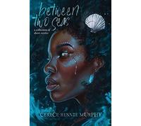 Between Two Seas: A Collection Of Short Stories