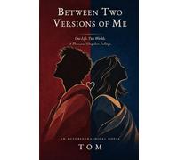 Between Two Versions of Me: A Story of Silence, Longing, and Becoming