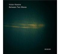 Gidon Kremer, Kremerata Baltica, Victor Kissine – Between Two Waves – CD Neuf
