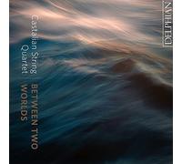 Between Two Worlds / Castalian String Quartet