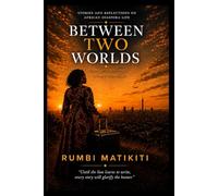Between Two Worlds: Stories and Reflections on African Diaspora Life